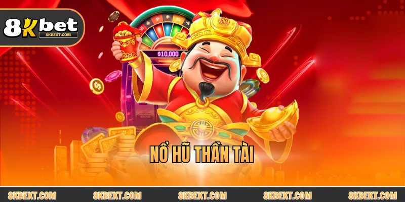 Nổ hũ thần tài